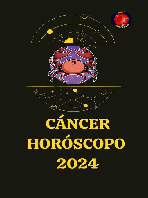 Title details for Cáncer Horóscopo 2024 by Rubi Astrólogas - Available